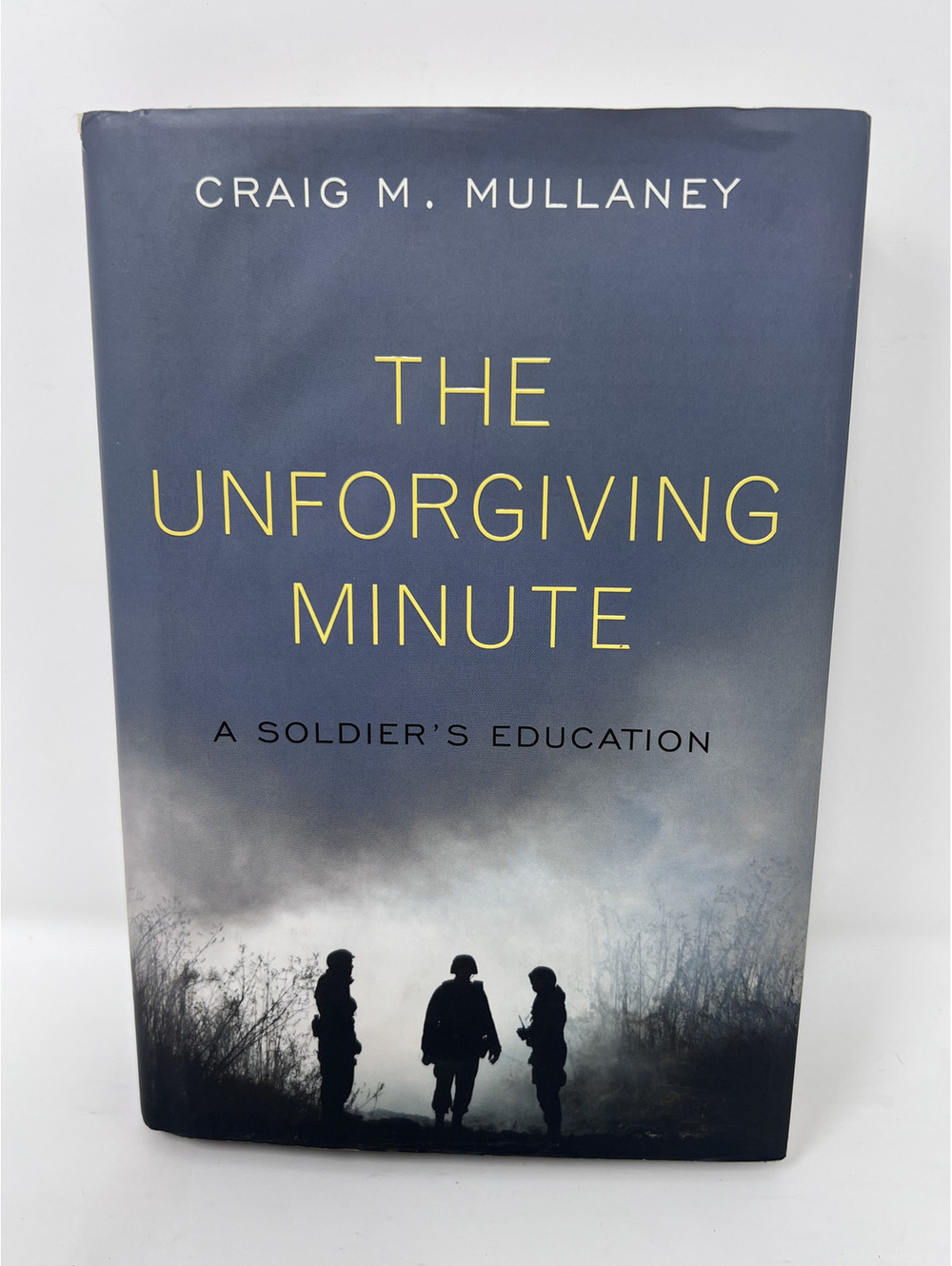 The Unforgiving Minute: A Soldier's Education by Craig M. Mullaney - Hardcover
